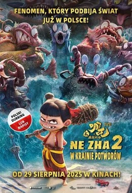 NE ZHA 2. W KRAINIE POTWORÓW